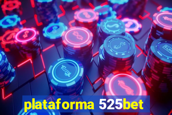 plataforma 525bet